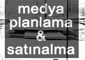 Medya Planlama - Satınalma