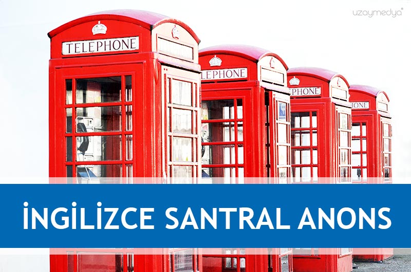 İngilizce Santral Seslendirme