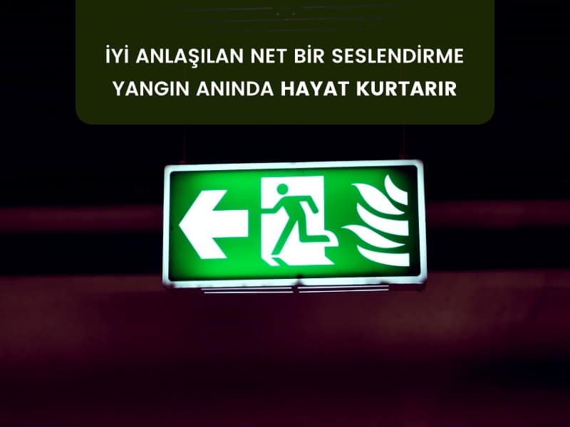 Net ve anlaşılır anonslar yangında hayat kurtarır