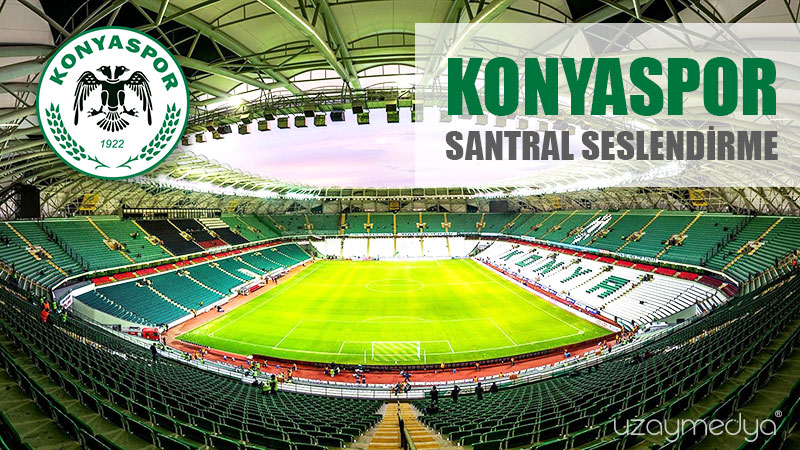 Konyaspor Santral Seslendirme