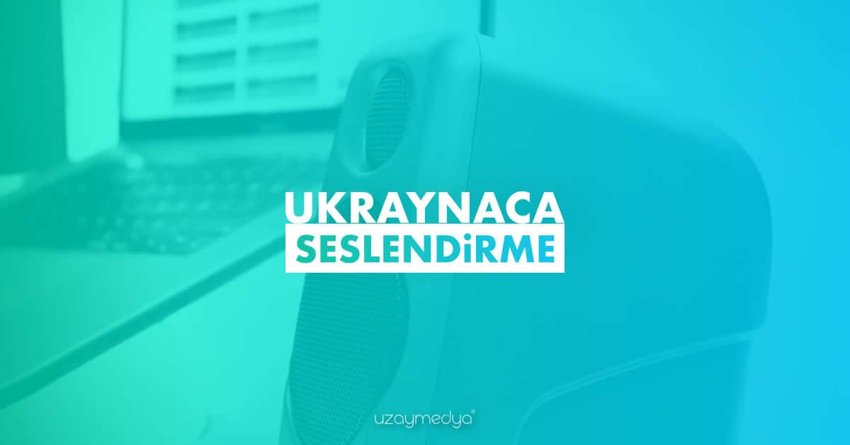 Ukraynaca Seslendirme